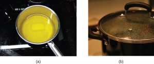 (a) Butter melting in a pan. (b) Steam condensing on the lid of a pan.