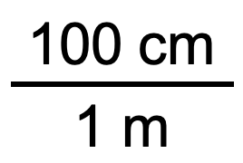 An equation that reads as follows: (100 cm) / (1 m)