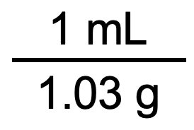 A unit conversion factor: (1mL)/(1.03g)